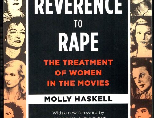 FROM REVERENCE TO RAPE, The Treatment of Women in the Movies